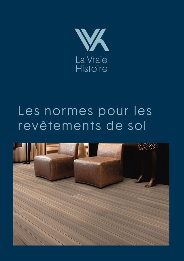 Les normes pour les revêtements de sol - La Vraie Histoire